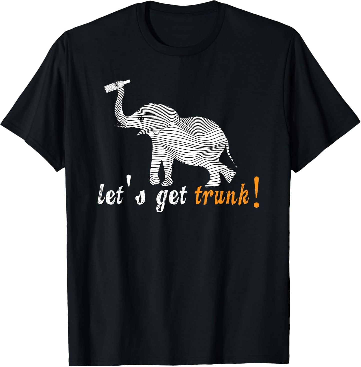 Let's Get Trunk / Drunk Funny Cartoon Elephant Pun T Shirt T-Shirt - T-Shirt | Black