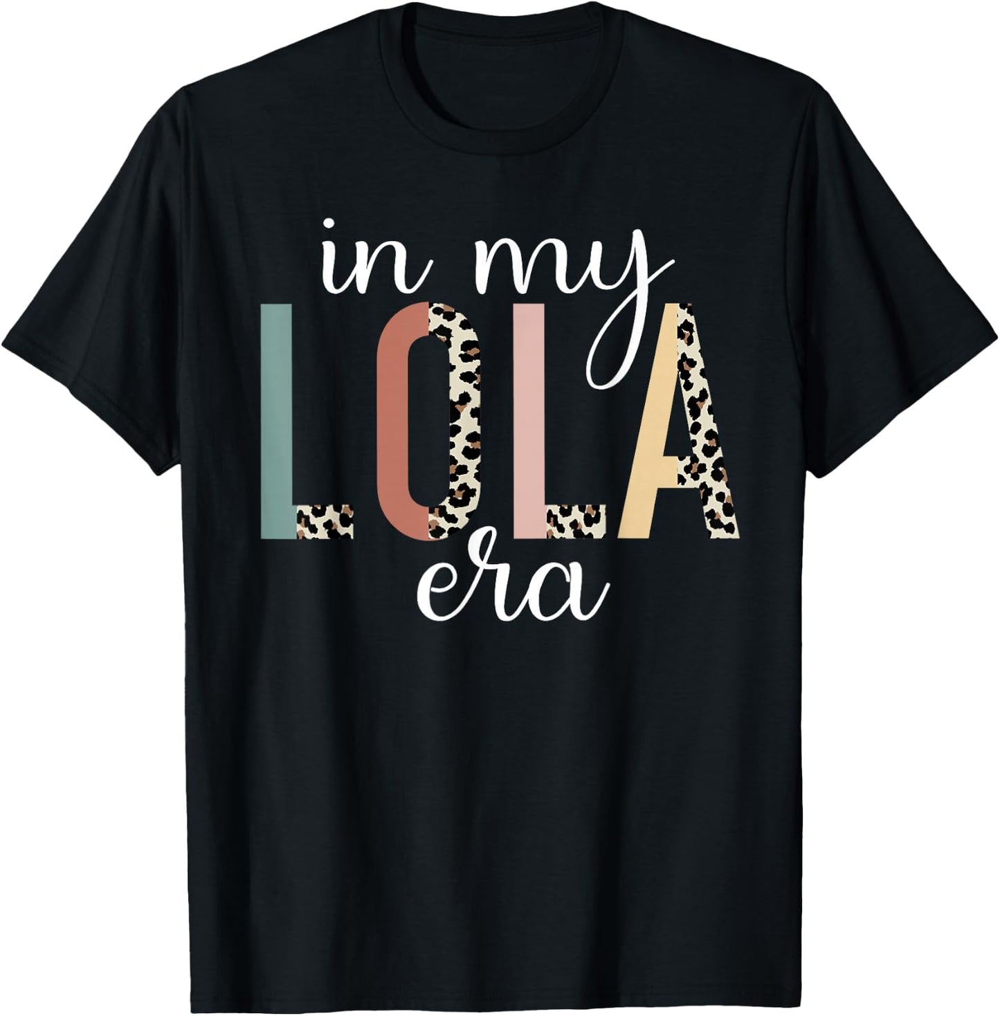 In My Lola Era Leopard Letter Print Funny Gifts For Lola T-Shirt - T-Shirt | Black