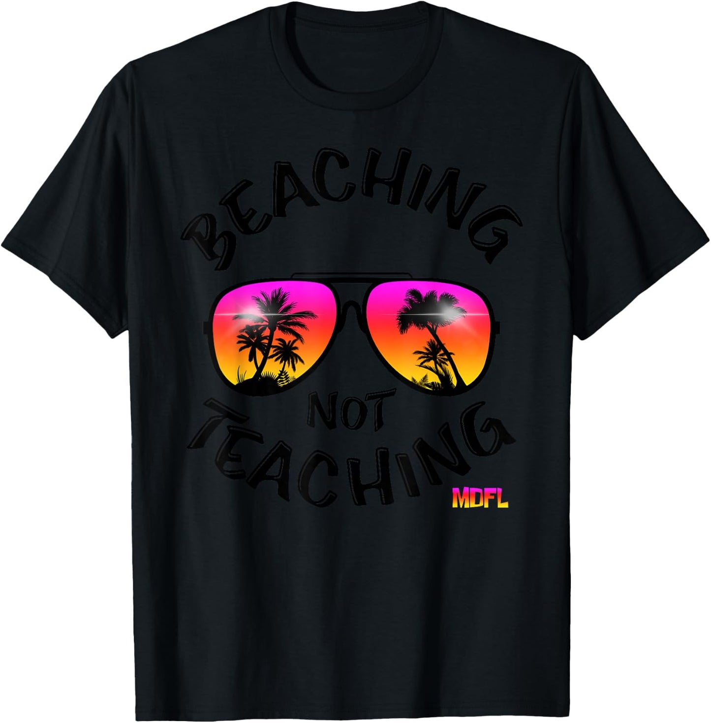 Beaching Not Teaching T-Shirt - T-Shirt | Black