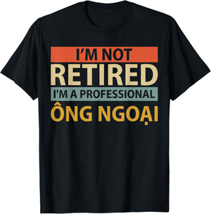 I'm A Professional Ong Ngoai | Funny Vietnamese Grandpa T-Shirt - T-Shirt | Black
