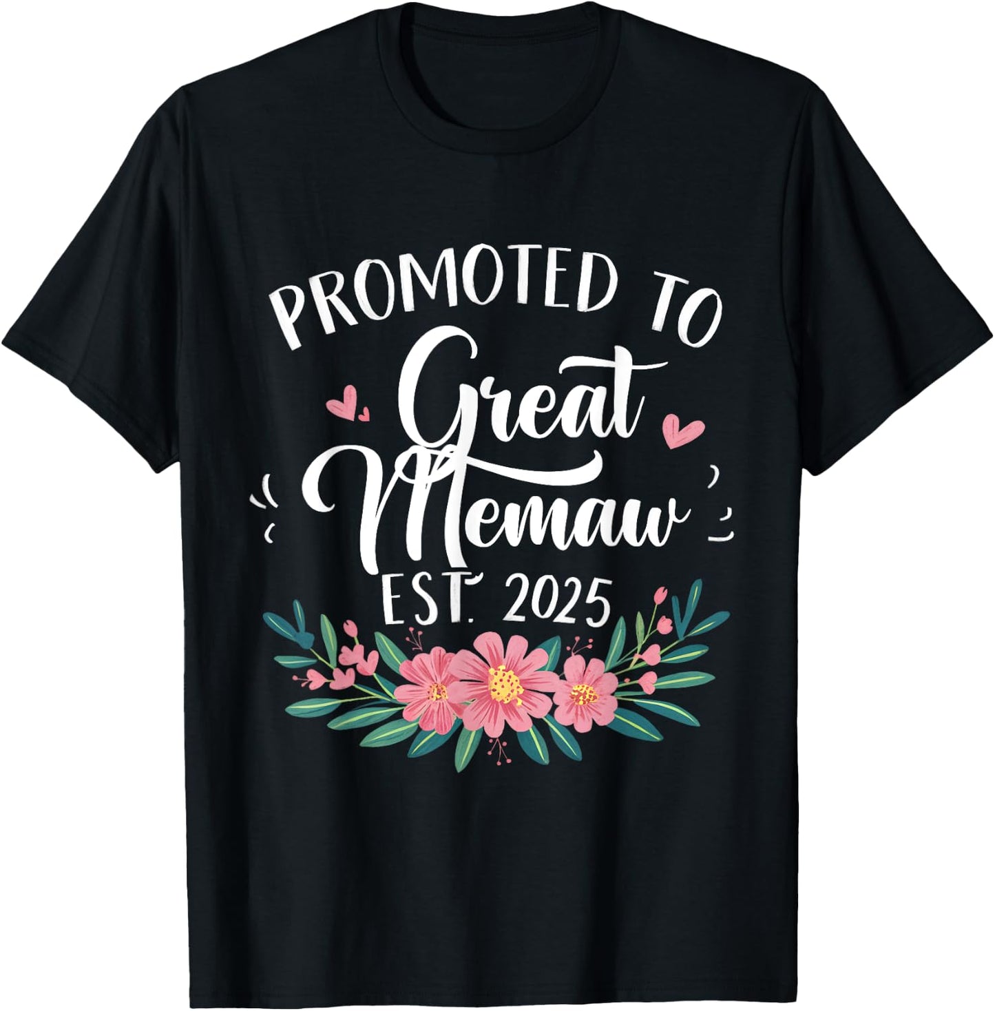 Promoted To Great Memaw Est 2025 First Time New Grandma T-Shirt - T-Shirt | Black
