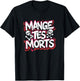 Mange tes morts humour design grunge biker gypsy , Black T-Shirt - T-Shirt | Black