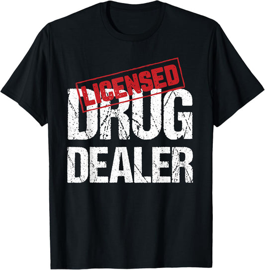 Licensed Drug Dealer Pharmacist Design T-Shirt - T-Shirt | Black
