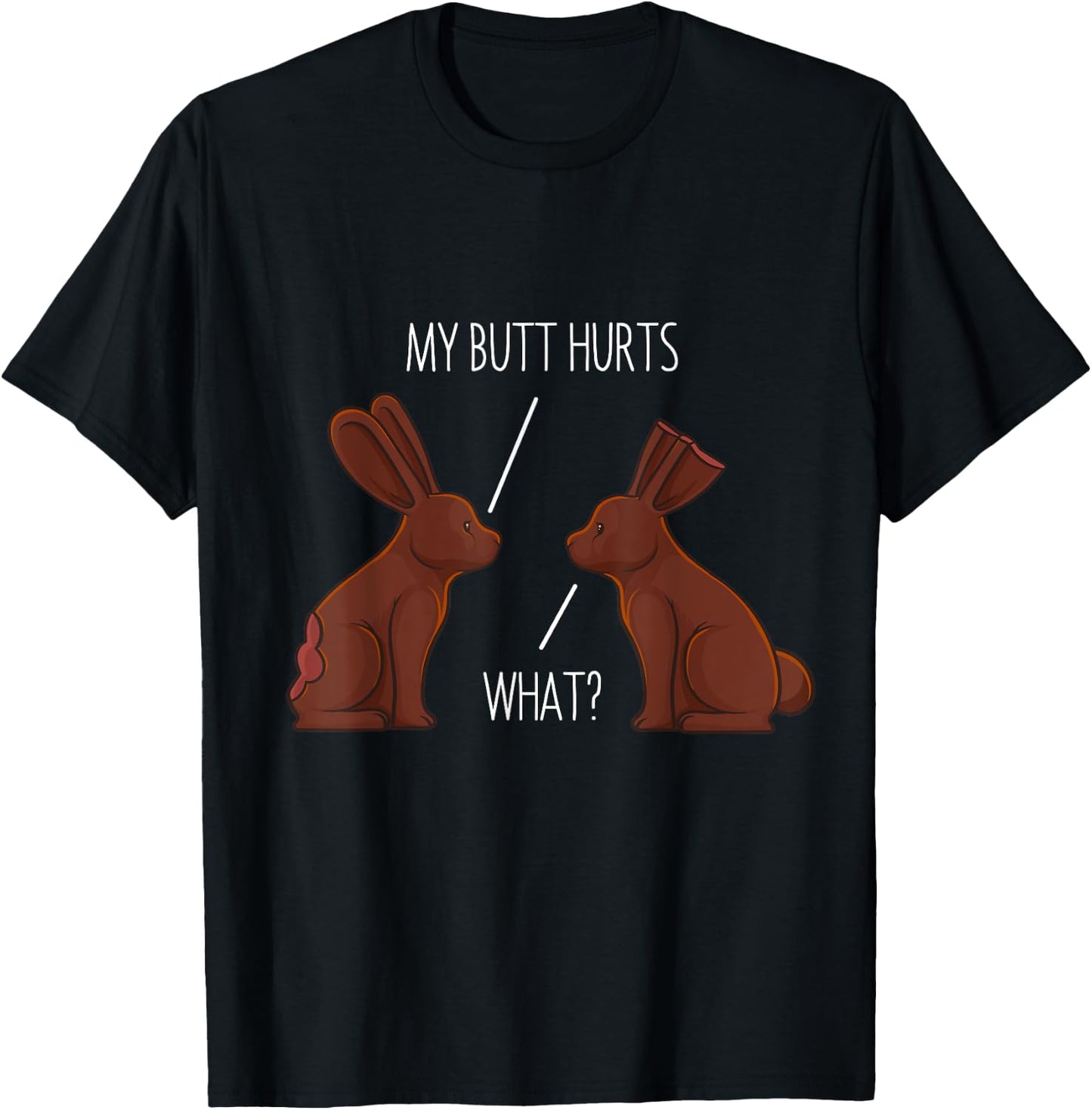 My Butt Hurts Chocolate Bunny Rabbit Easter Men Women Kids T-Shirt - T-Shirt | Black