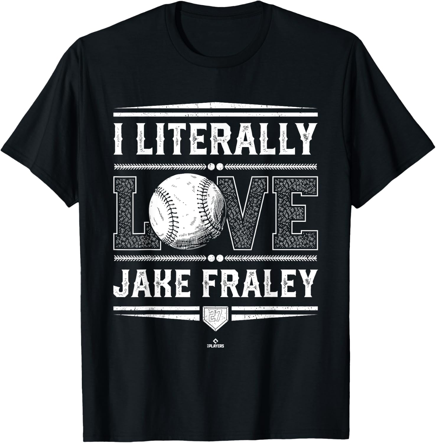 I Literally Love Jake Fraley Cincinnati Baseball MLBPA T-Shirt - T-Shirt | Black