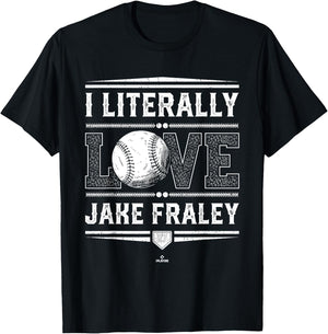 I Literally Love Jake Fraley Cincinnati Baseball MLBPA T-Shirt - T-Shirt | Black