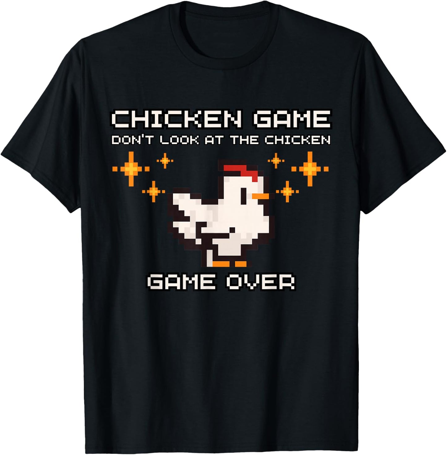 Chicken Game Don't Look At The Chicken Funny Pixel Chicken T-Shirt - T-Shirt | Black