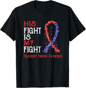 His Fight Is My Fight Pulmonary Fibrosis Awareness T-Shirt - T-Shirt | Black