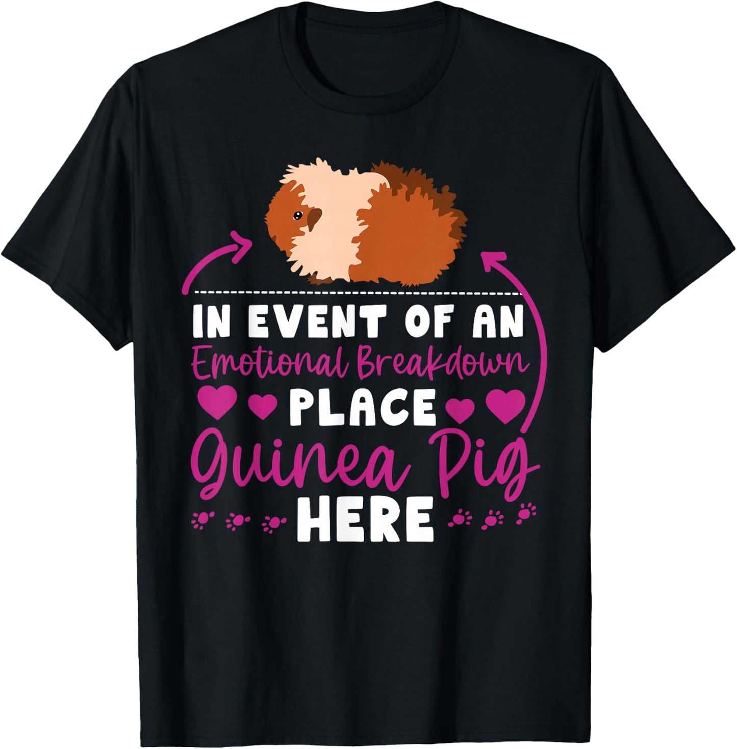 Guinea Pig In Event Of An Emotional Breakdown Place Guinea T-Shirt - T-Shirt | Black