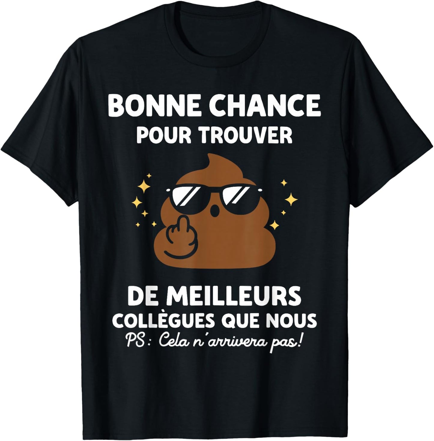 Blague Nul Bonne Chance Humour Rigolo Départ Collègue T-Shirt - T-Shirt | Black