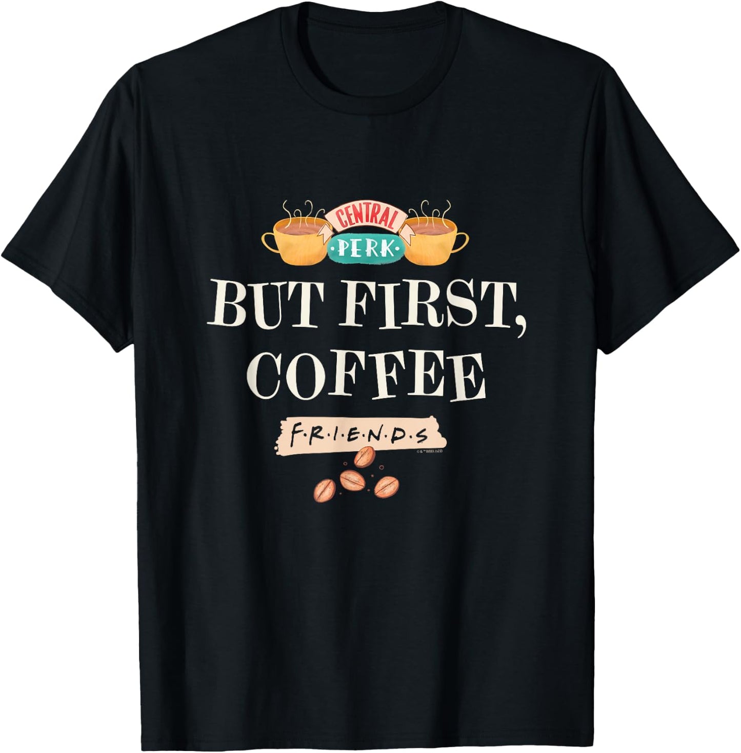 Friends - But First Coffee T-Shirt - T-Shirt | Black