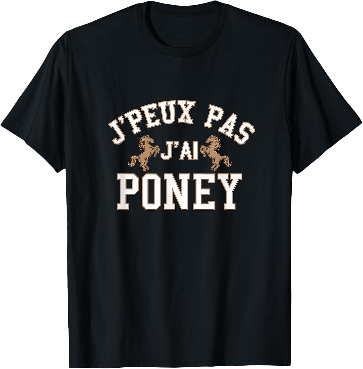 I Can't Have Pony, Excuse Pony, Passion Pony , Black, S T-Shirt - T-Shirt | Black