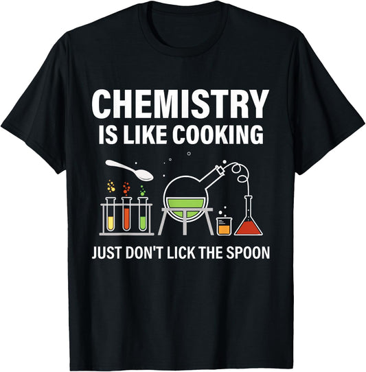 Chemistry Teacher Chemist Funny Chemistry Is Like Cooking T-Shirt - T-Shirt | Black