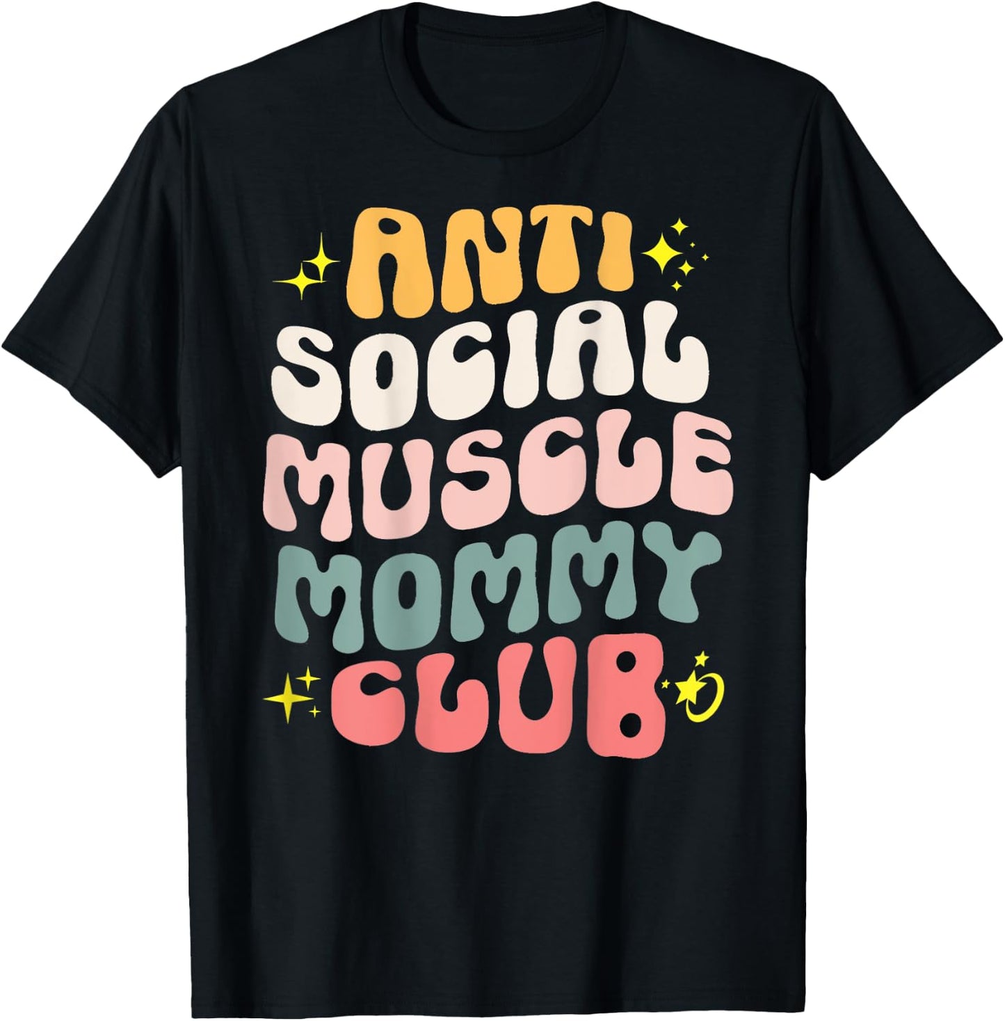 Anti Social Muscle Mommy Club Groovy Pump Cover Funny T-Shirt - T-Shirt | Black