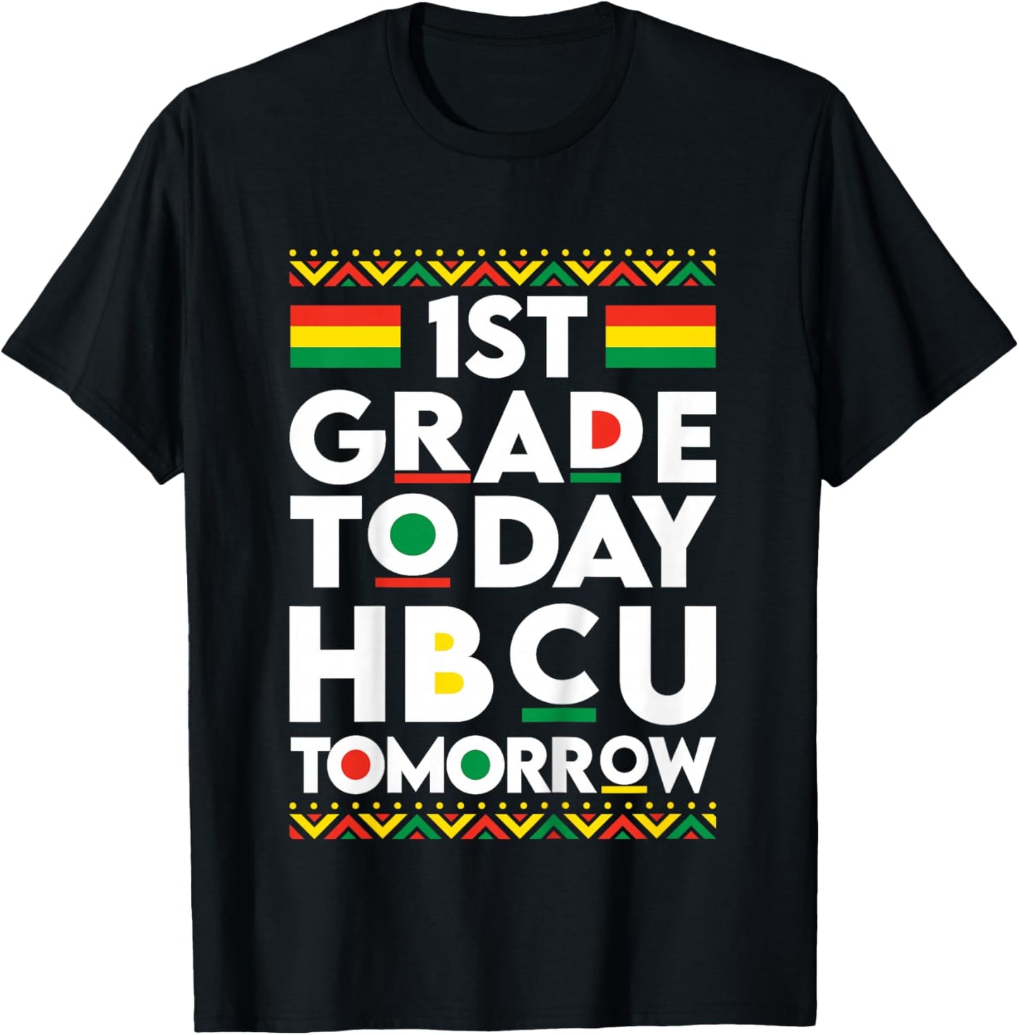 Kids Future HBCU College Student 1st Grade Today HBCU Tomorrow T-Shirt - T-Shirt | Black