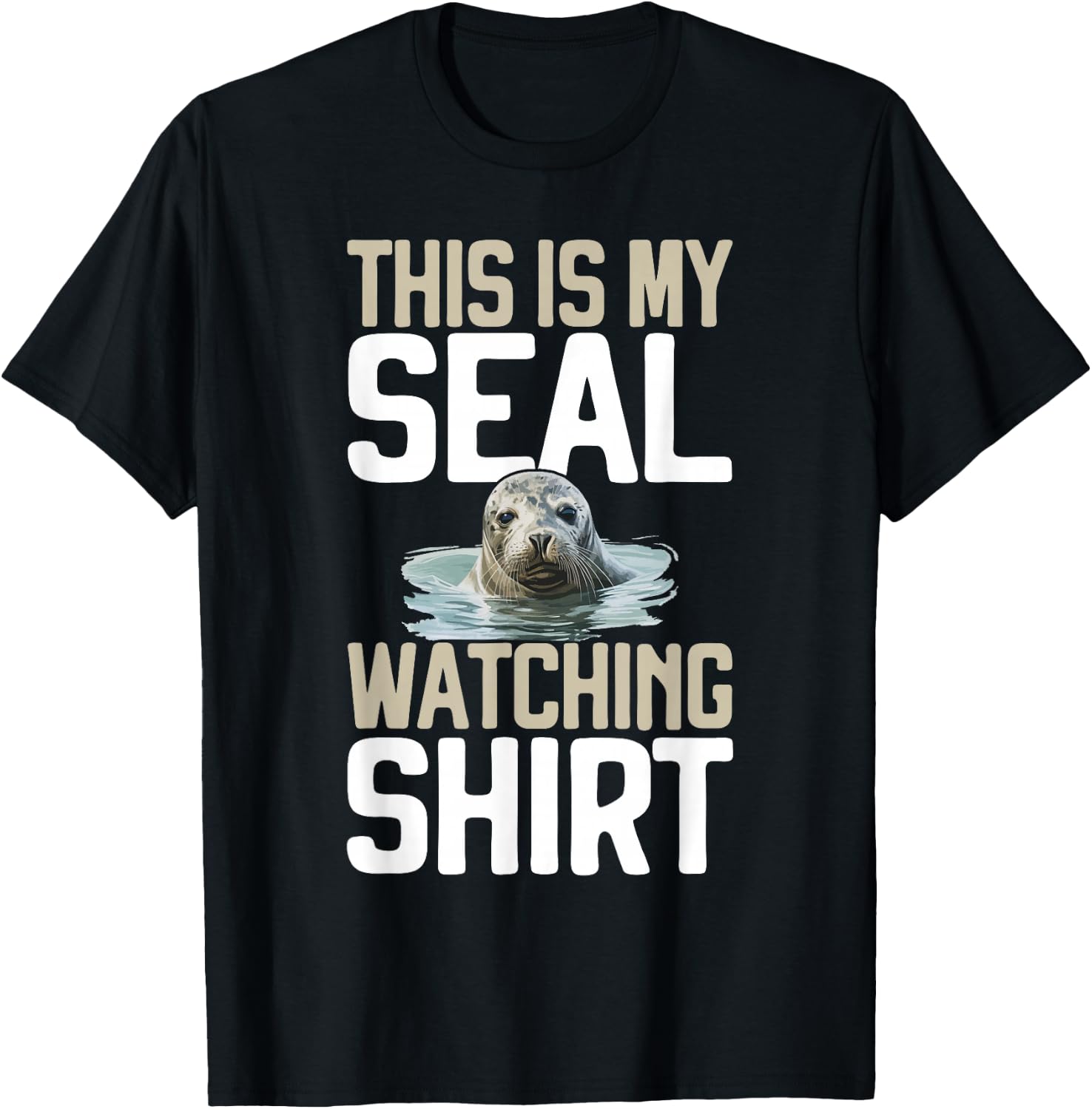 That is My Seal Watching Shirt Seal T-Shirt - T-Shirt | Black