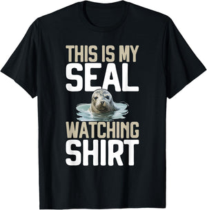 That is My Seal Watching Shirt Seal T-Shirt - T-Shirt | Black