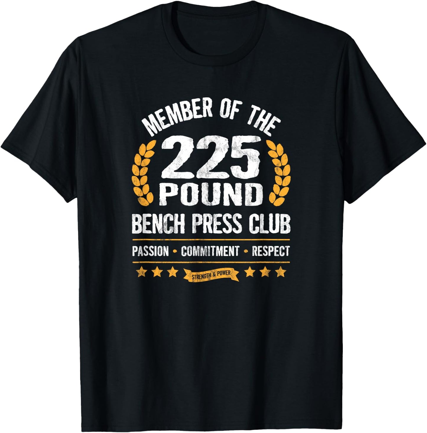 225 Pound Bench Press Club Strong Men Women Gym T-Shirt - T-Shirt | Black