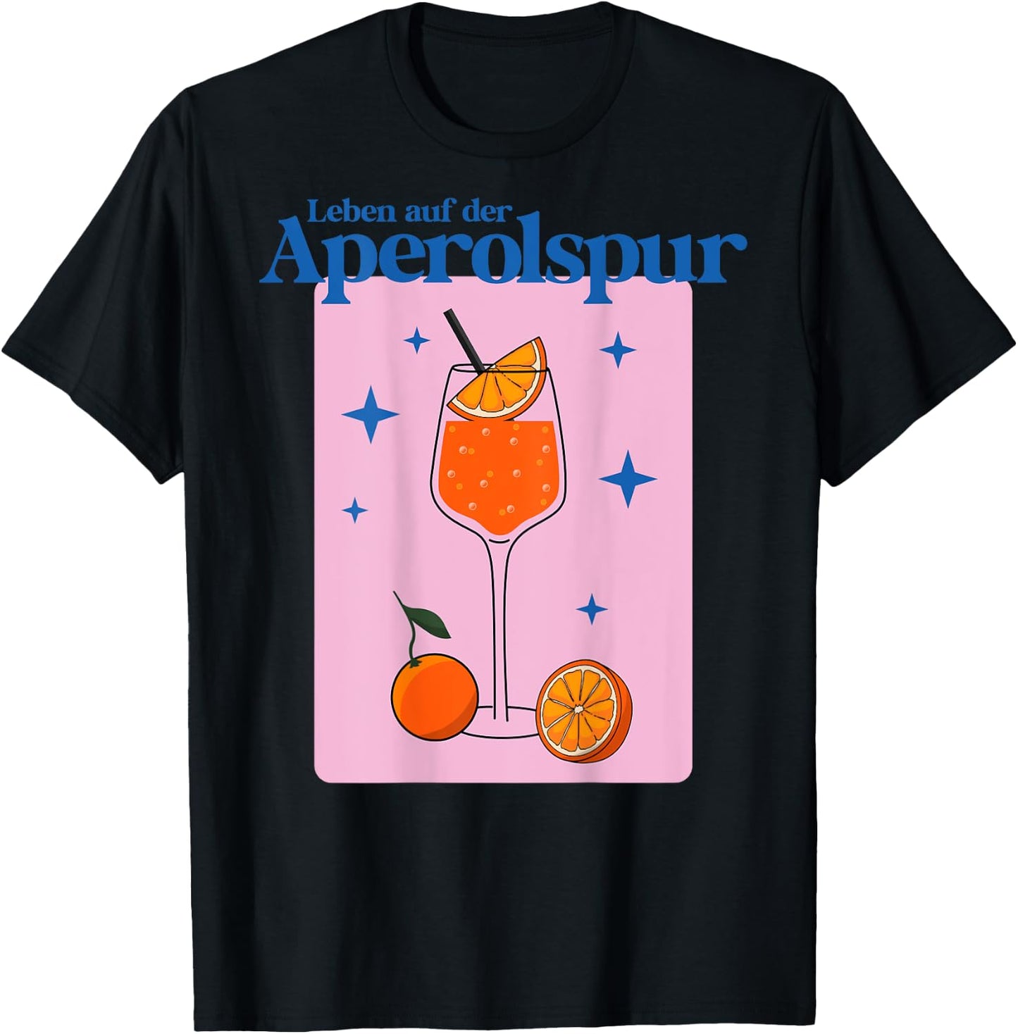 with German Text "Leben auf der APEROLSPUR - HALLÖCHEN APERÖLCHEN SPRITZ STARS", White T-Shirt - T-Shirt | Black