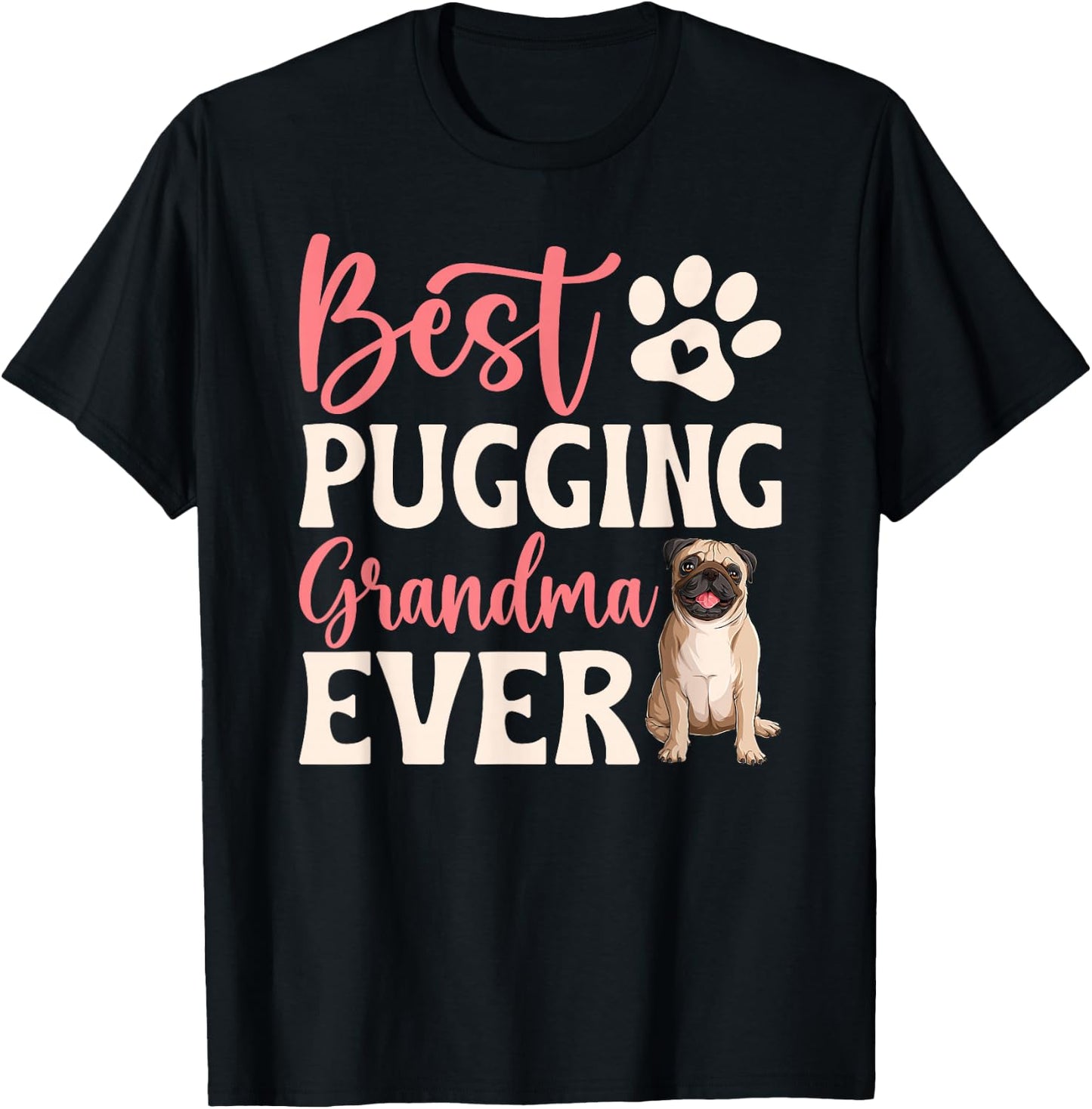 Best Pugging Grandma Ever Pug Grandma Pug Grandmother T-Shirt - T-Shirt | Black