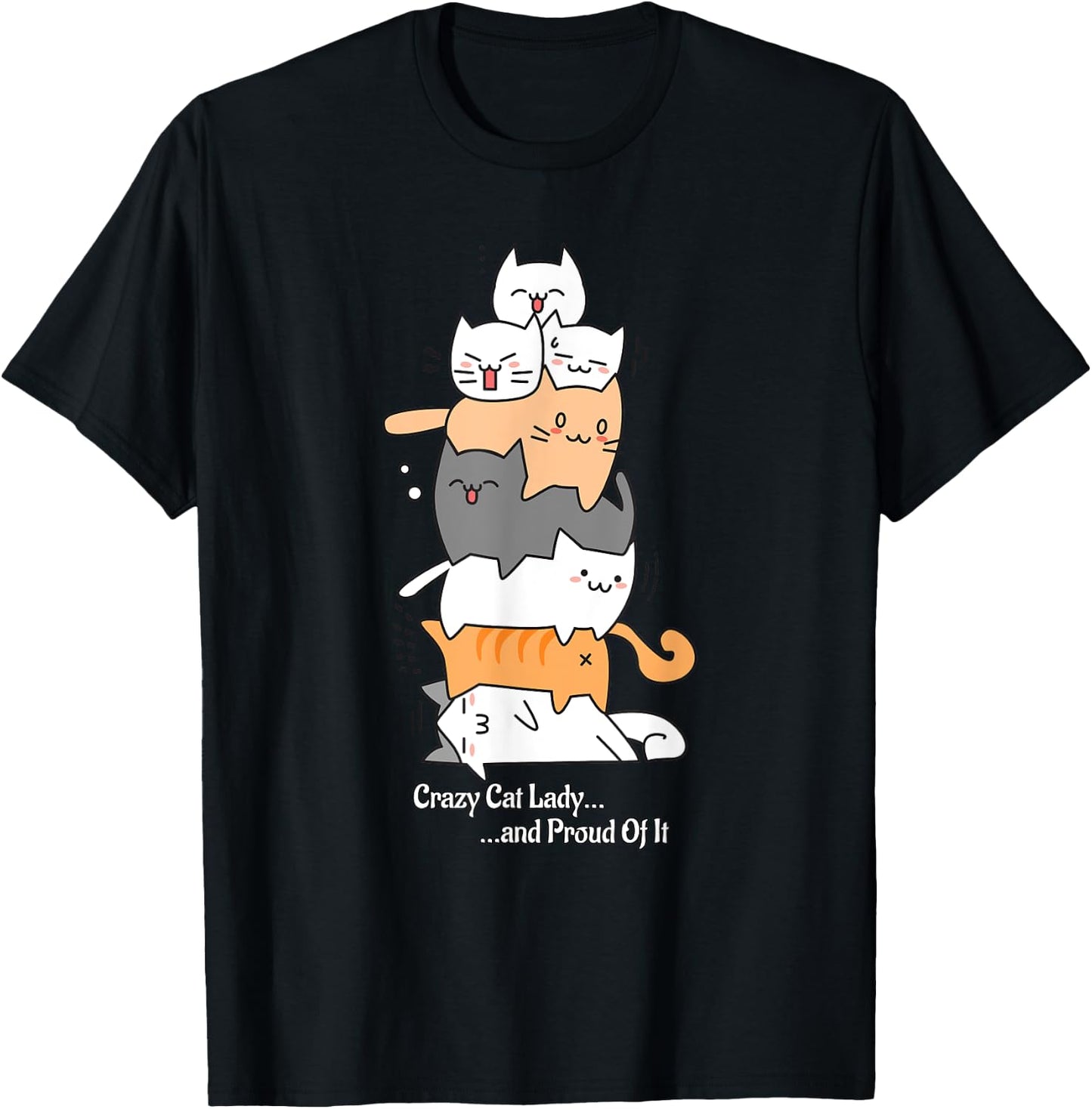 Crazy Cat Lady and Proud Of It T-Shirt - T-Shirt | Black