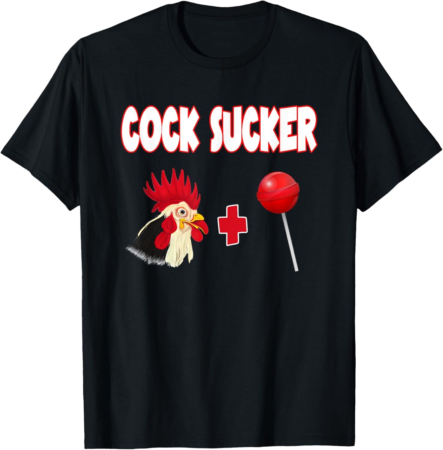 Don't Be A Cock Sucker Cocksucker A Cock Or Sucker T-Shirt - T-Shirt | Black