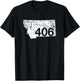 Montana Area Code 406 Cute Hometown Souvenir Gift State T-Shirt - T-Shirt | Black