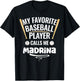 My Favorite Baseball Player Calls Me Madrina T-Shirt - T-Shirt | Black