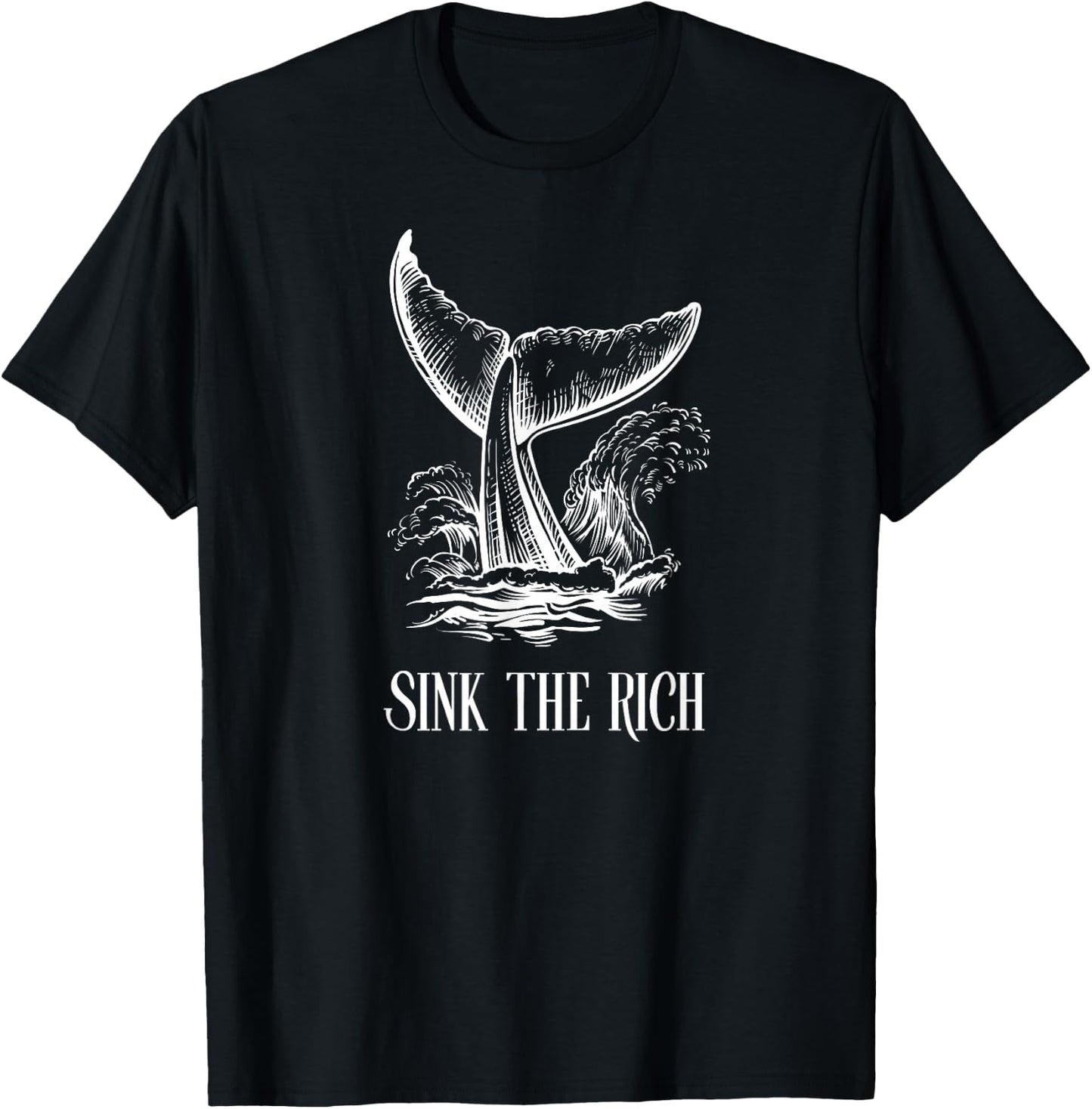 Funny Sink The Rich - for Socialist Anarchist Orca Uprising T-Shirt - T-Shirt | Black