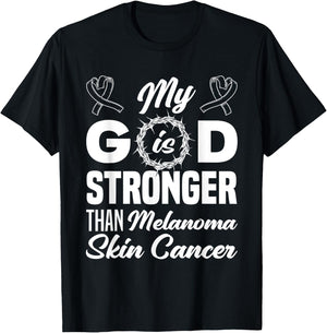 My God Is Stronger Than Melanoma Skin Cancer Warrior T-Shirt - T-Shirt | Black