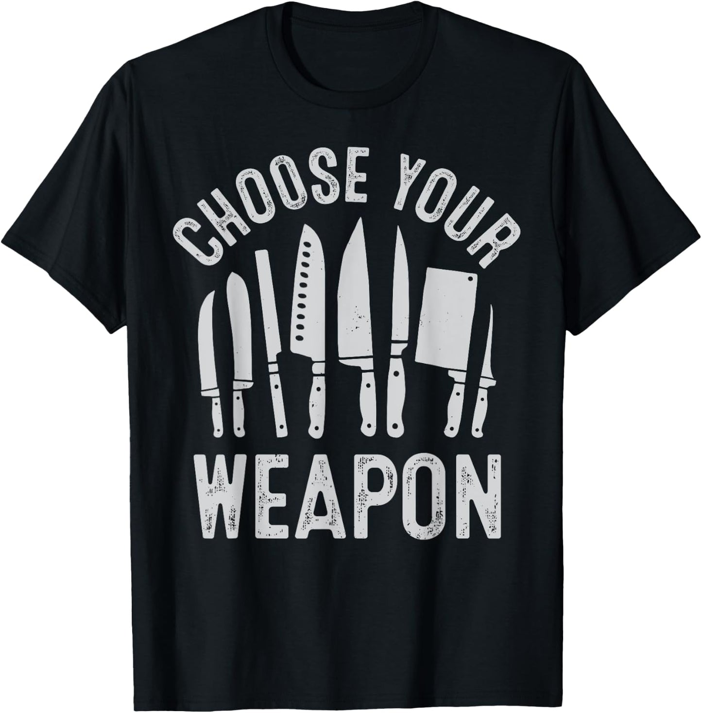Chef Choose Your Weapon Funny Cook Kitchen Cooking Tools T-Shirt - T-Shirt | Black