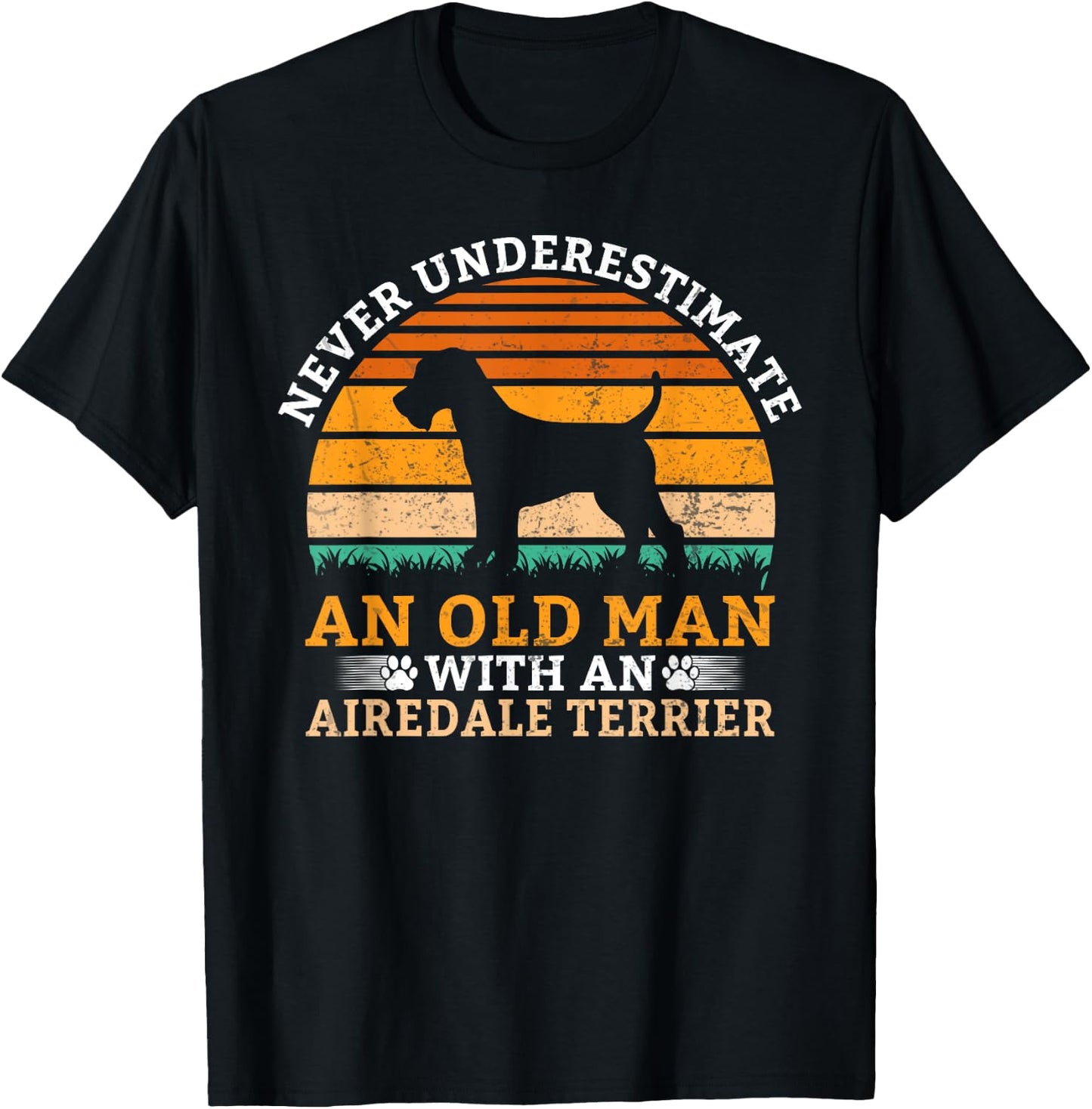 Never underestimate an old Man with an Airedale Terrier T-Shirt - T-Shirt | Black