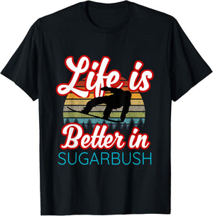 Sugarbush Souvenir / 'Life Is Better At Sugarbush!' Saying T-Shirt - T-Shirt | Black