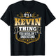 its a Kevin thing you wouldnt understand Kevin T-Shirt - T-Shirt | Black