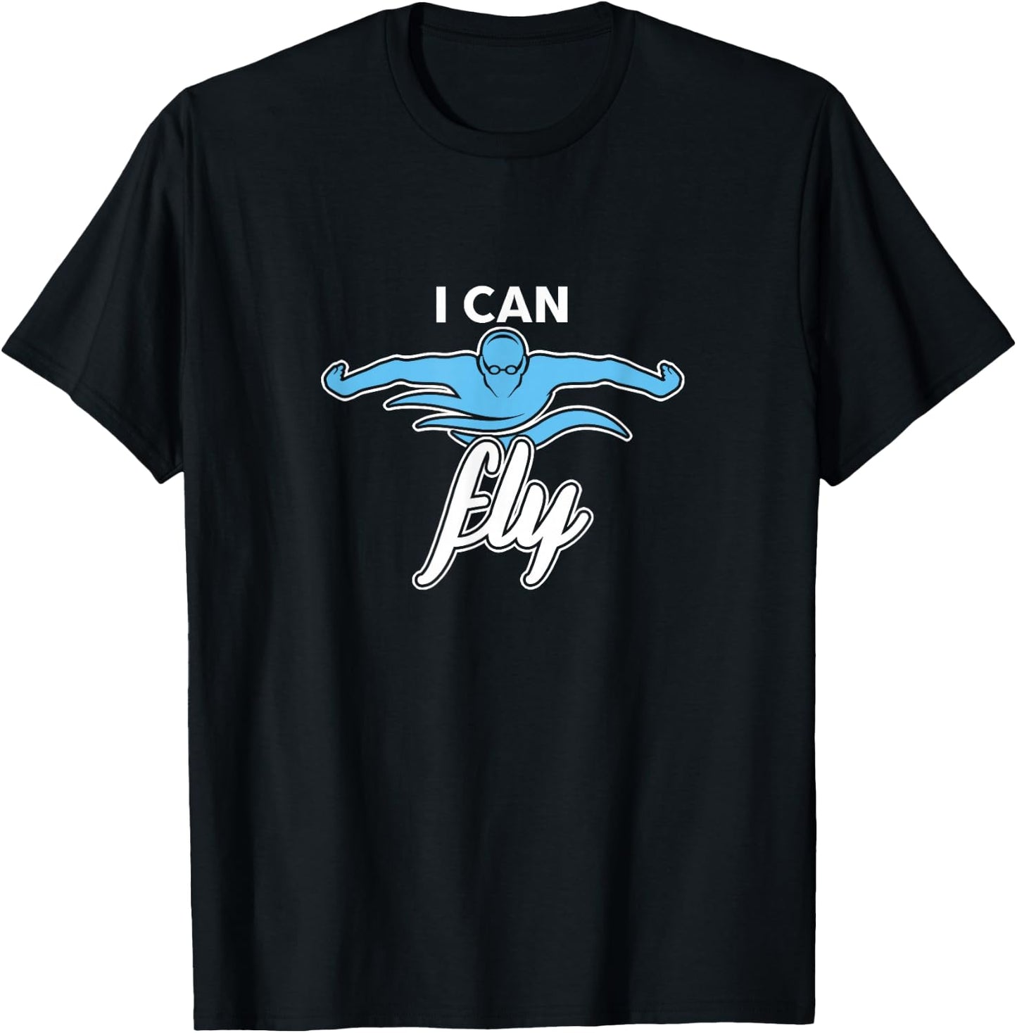 Swim Team Coach Swimmer Competitive Swimming I Can Fly T-Shirt - T-Shirt | Black