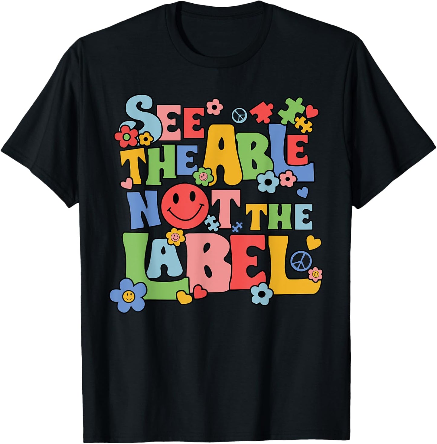 See the Able Not the Label Sped Ed Education Special Teacher T-Shirt - T-Shirt | Black