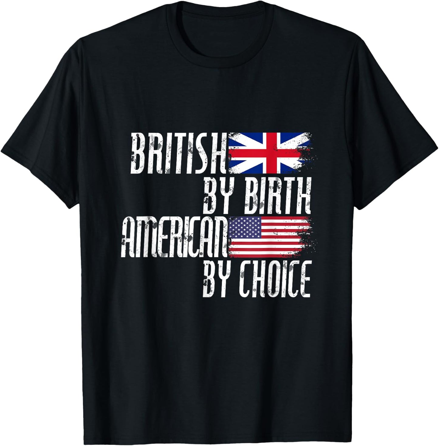 British By Birth American By Choice T-Shirt - T-Shirt | Black