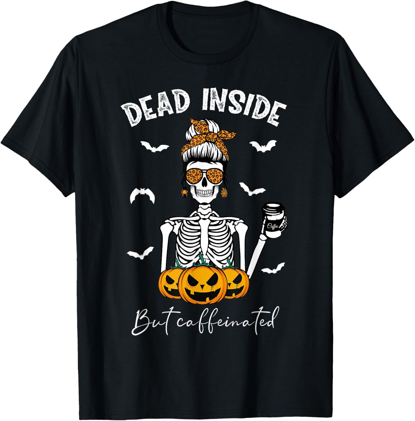 Dead Inside But Caffeinated Skeleton Mama Funny Halloween T-Shirt - T-Shirt | Black