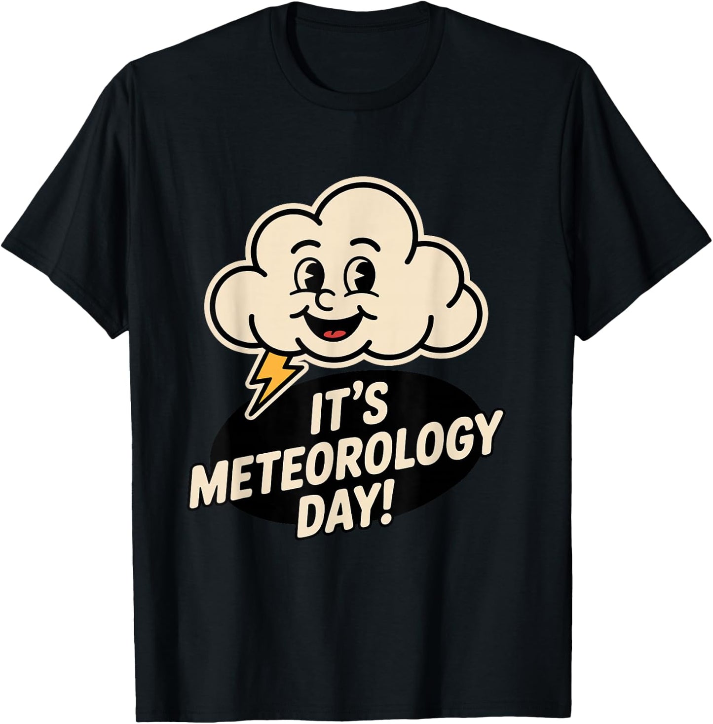 It’s Meteorology Day Weather Science Forecast Meteorologist T-Shirt - T-Shirt | Black