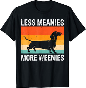 Less Meanies More Weenies T-Shirt - T-Shirt | Black
