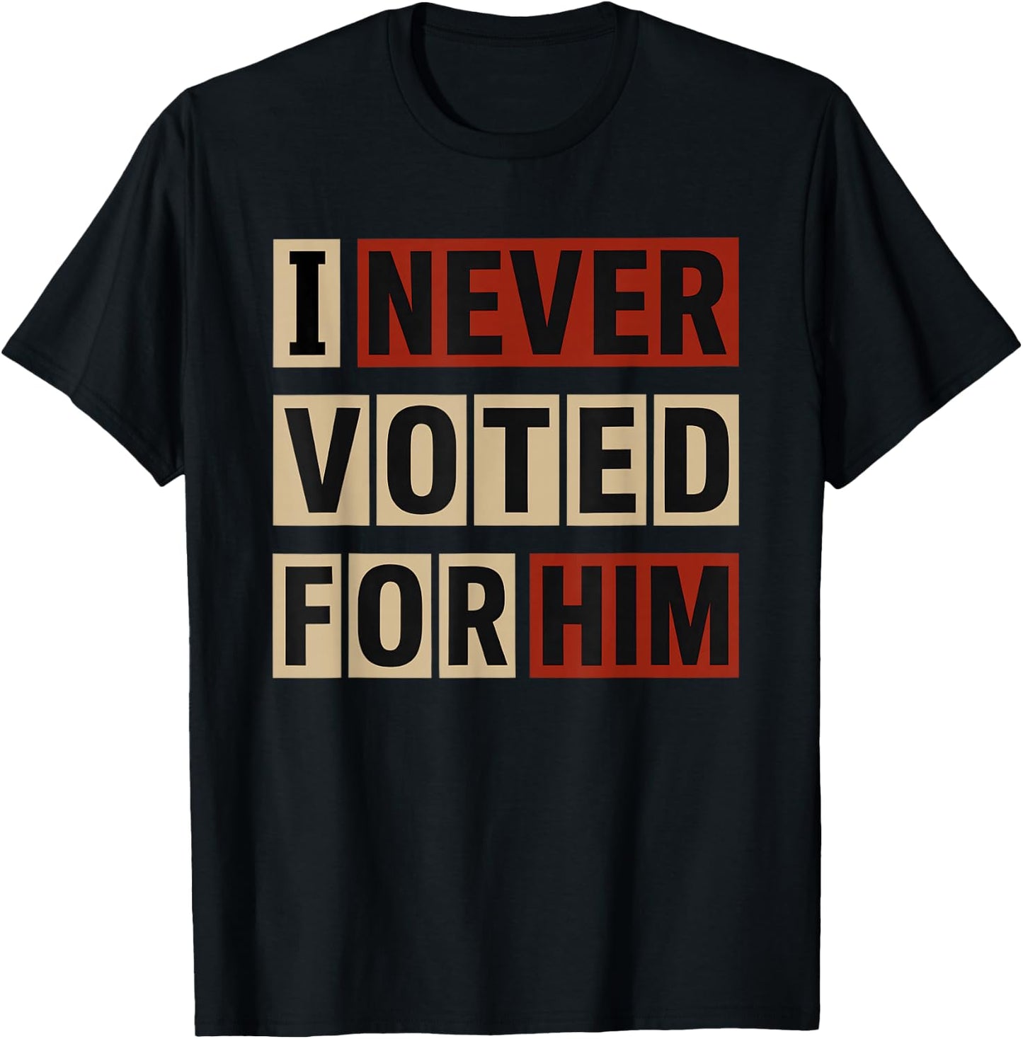 I Never Voted T-Shirt - T-Shirt | Black