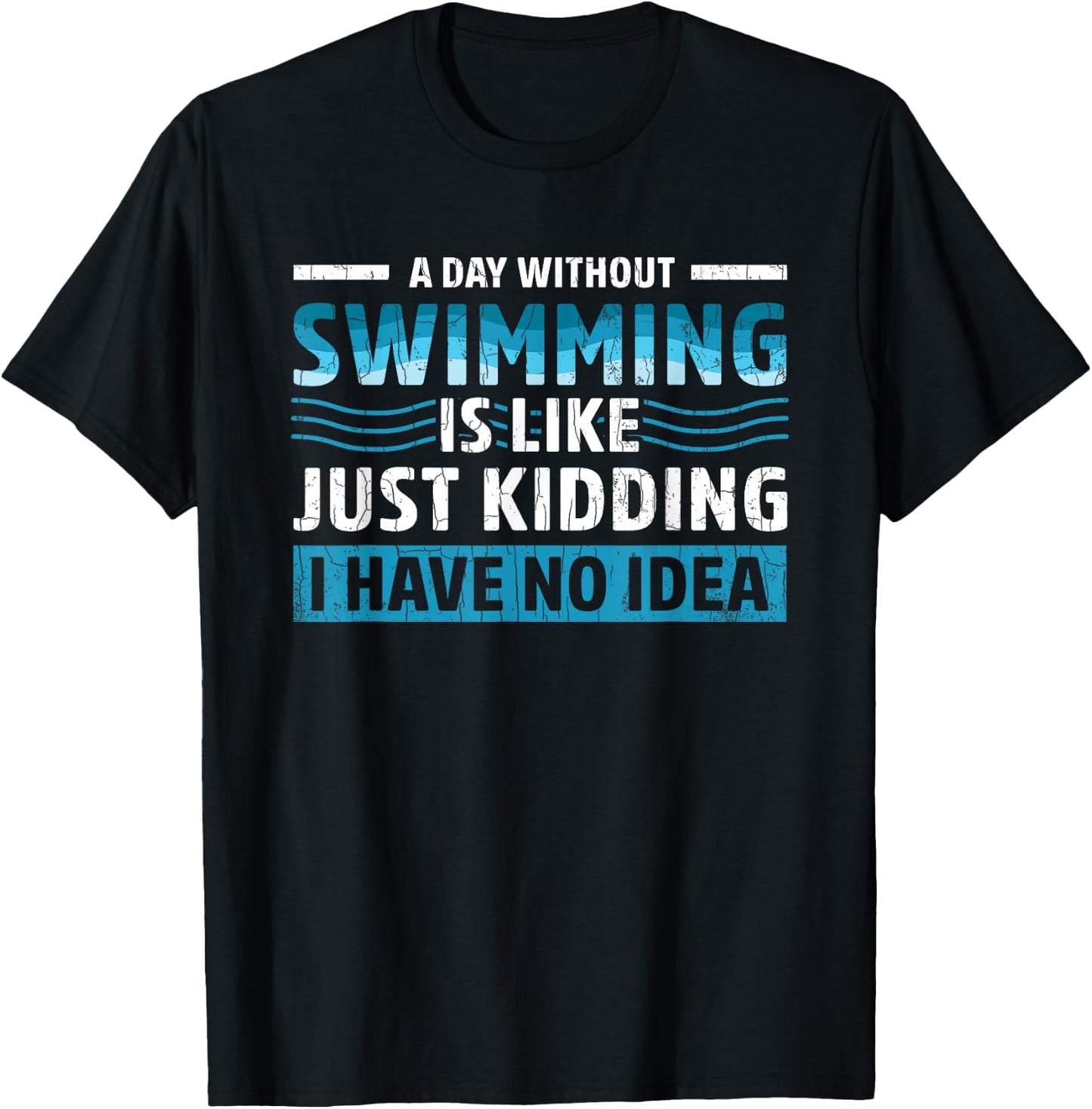 Day Without Swimming Funny Swimmer Swim Coach Player Graphic T-Shirt - T-Shirt | Black
