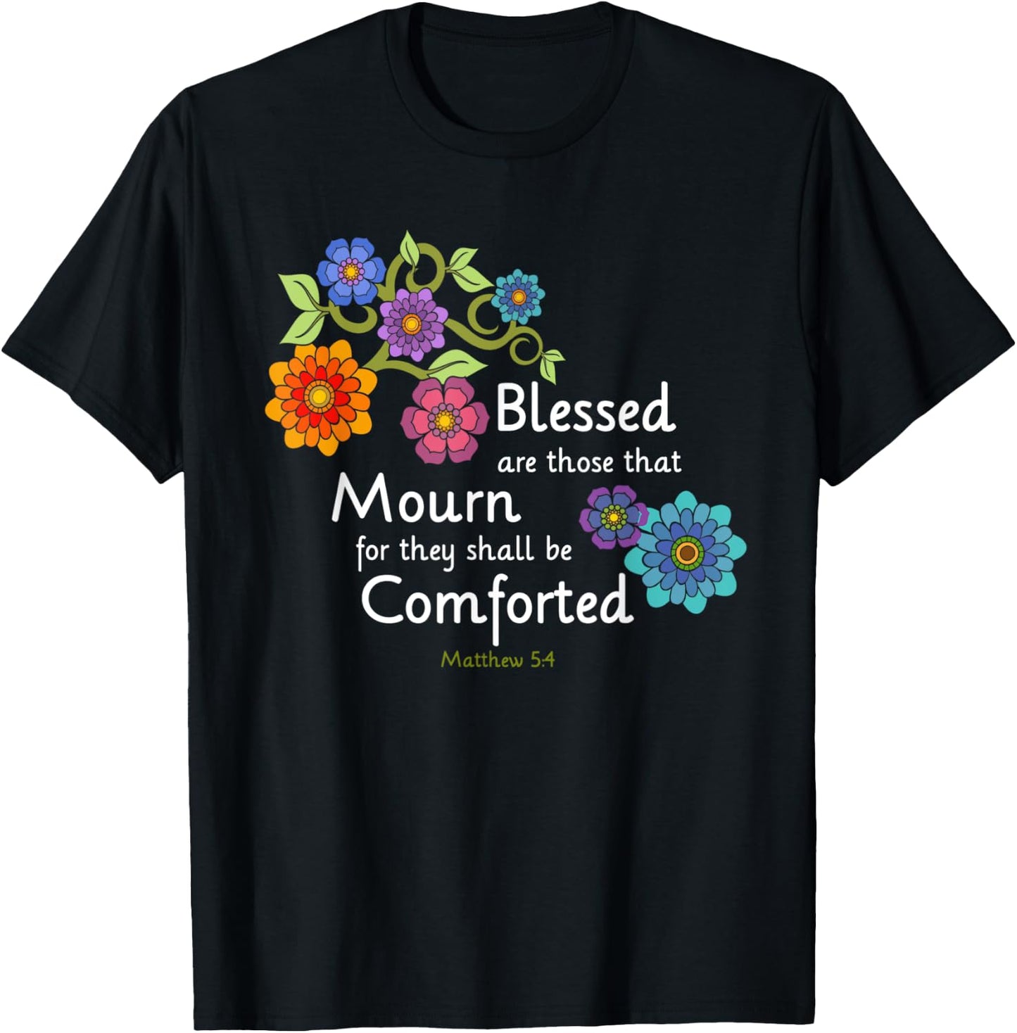 Blessed are they that Mourn Floral Scripture Design T-Shirt - T-Shirt | Black