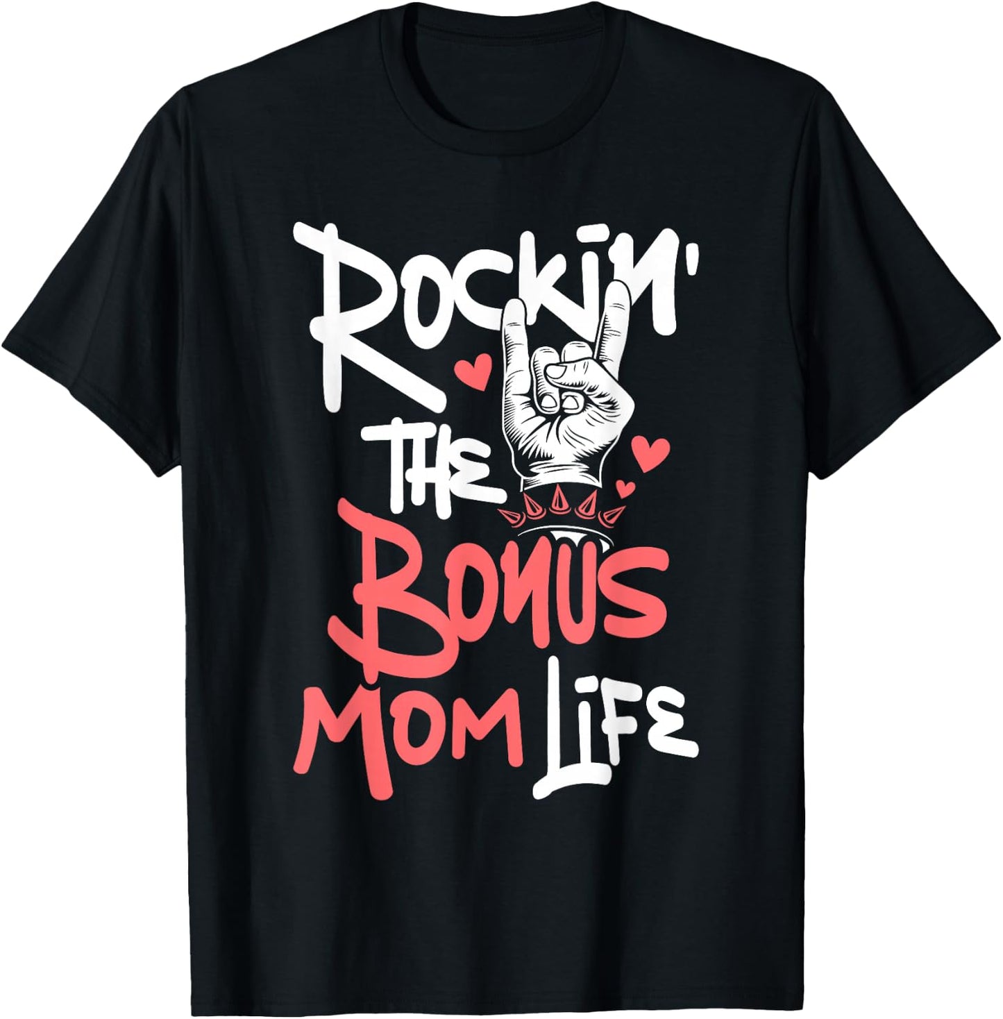 Rockin' The Bonus Mom Life - Mothers Day Stepmom Stepmother T-Shirt - T-Shirt | Black