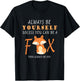 Always Be Yourself Unless You Can Be A Fox T-Shirt - T-Shirt | Black