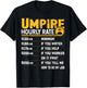 Umpire Hourly Rate - Funny Sports Umpire Lover T-Shirt - T-Shirt | Black