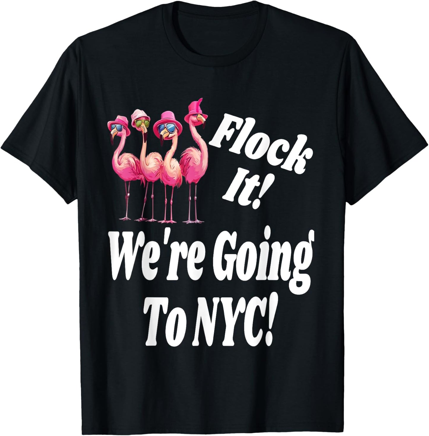 Flock It We're Going To New York Girlfriend Getaway Matching T-Shirt - T-Shirt | Black