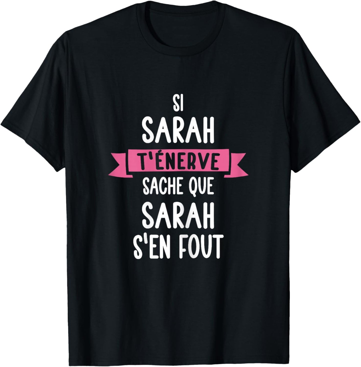 Gift Woman Humour Name Personalised Sarah , Black T-Shirt - T-Shirt | Black