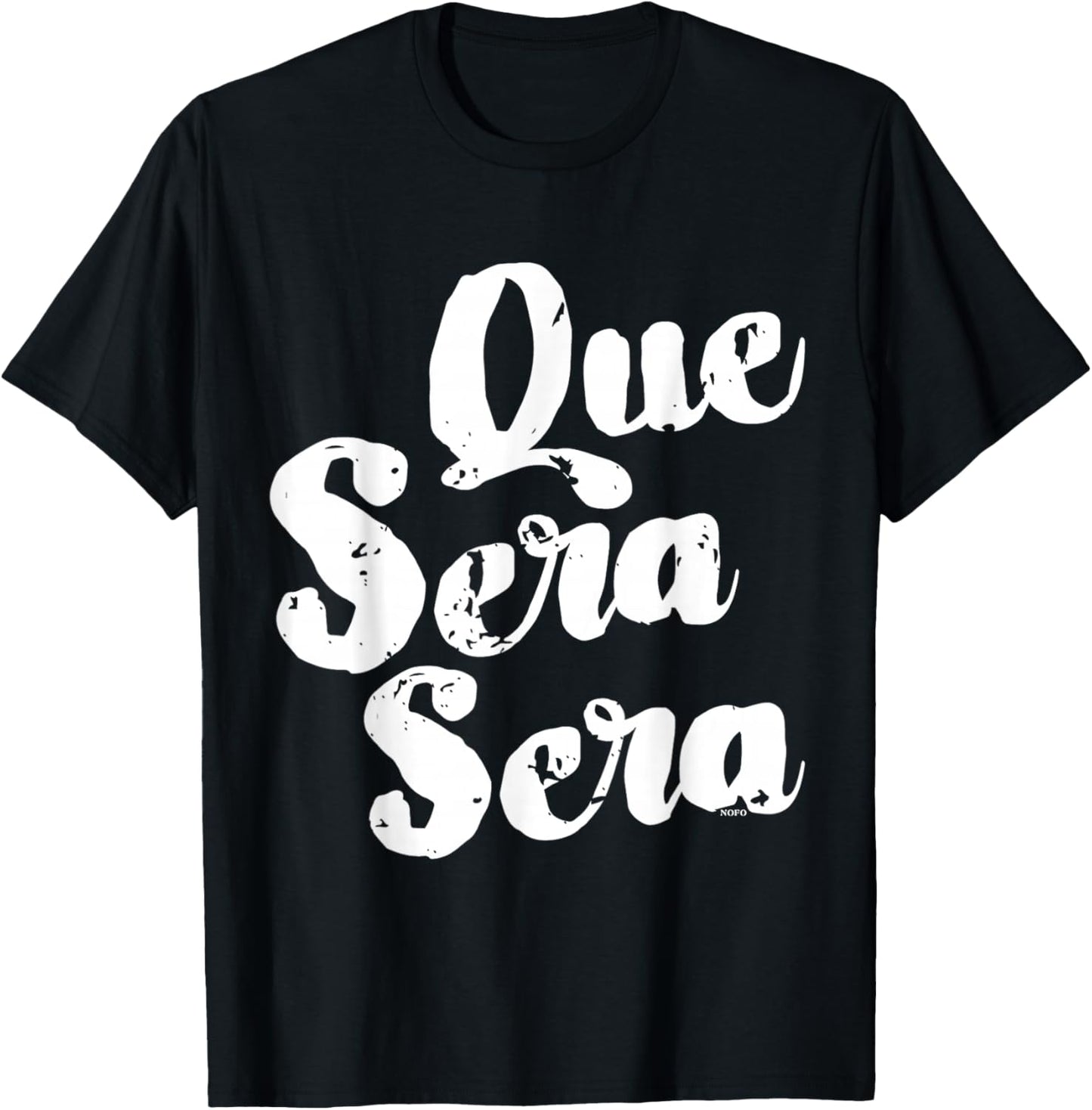 Que Sera Sera T-Shirt - T-Shirt | Black