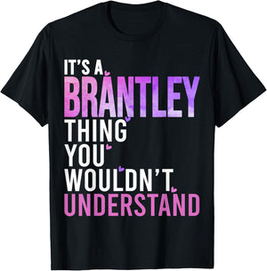 It's A Brantley Thing You Wouldn't Understand Brantley T-Shirt - T-Shirt | Black
